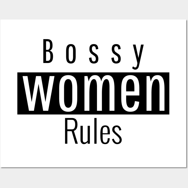 bossy women rules Wall Art by Theblackberry